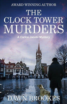 The Clock Tower Murders by Brookes, Dawn