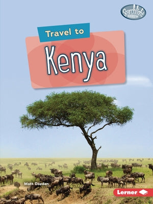 Travel to Kenya by Doeden, Matt