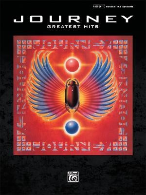 Journey -- Greatest Hits: Authentic Guitar Tab by Journey