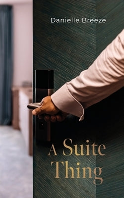 A Suite Thing by Breeze, Danielle