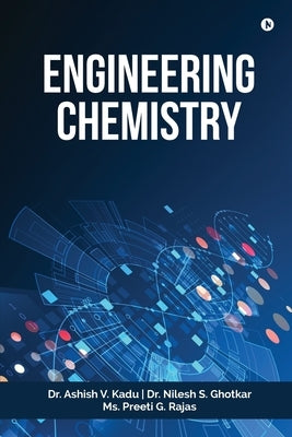 Engineering Chemistry by Dr Ashish V Kadu