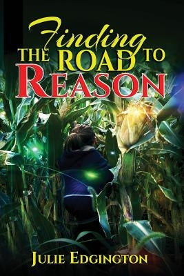 Finding the Road to Reason by Edgington, Julie