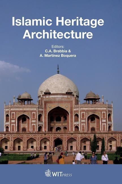 Islamic Heritage Architecture by Brebbia, C. A.
