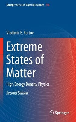 Extreme States of Matter: High Energy Density Physics by Fortov, Vladimir E.