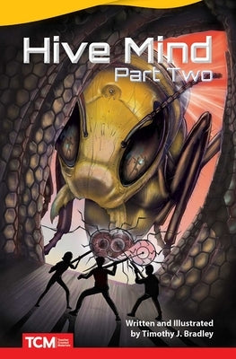 Hive Mind: Part Two by Bradley, Timothy J.