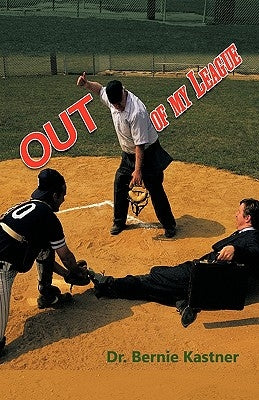 Out of My League by Kastner, Bernie