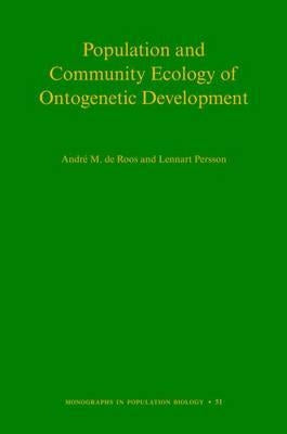 Population and Community Ecology of Ontogenetic Development by de Roos, André M.
