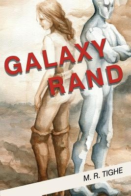 Galaxy Rand by Tighe, M. R.