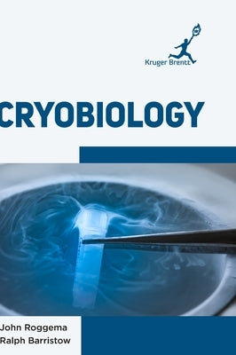 Cryobiology by Roggema, John