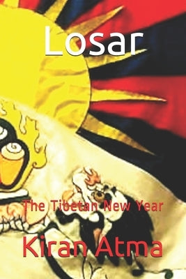 Losar: The Tibetan New Year by Ponnappan, Jai Krishna
