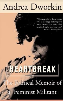 Heartbreak by Dworkin, Andrea