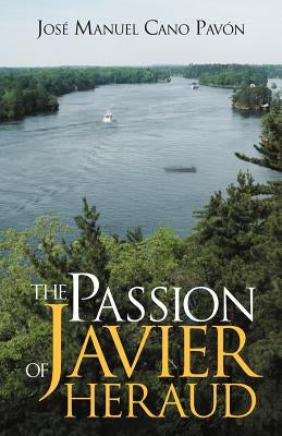 The Passion of Javier Heraud by Cano Pav N., Jos Manuel