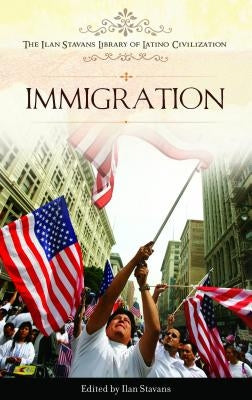 Immigration by Stavans, Ilan