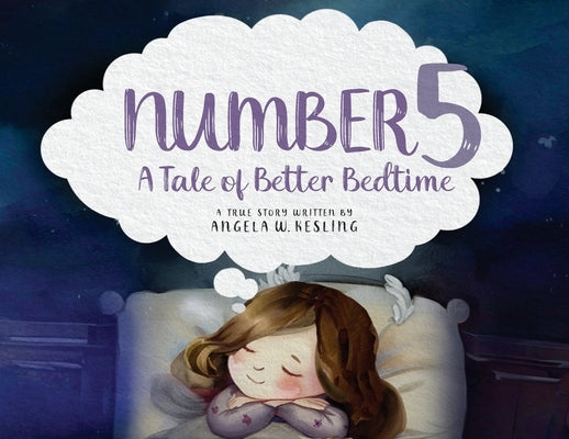 Number 5: A Tale of Better Bedtime by Kesling, Angela W.