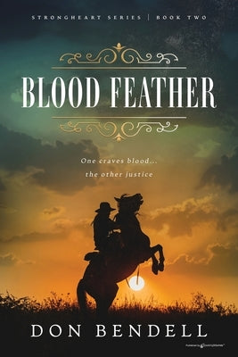 Blood Feather by Bendell, Don