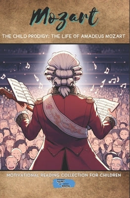 The Prodigy Child: The Life of Amadeus Mozart by Pedersen, Axel