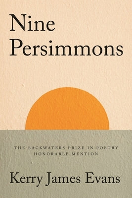 Nine Persimmons by Evans, Kerry James