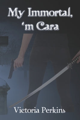 My Immortal, 'm Cara by Perkins, Victoria