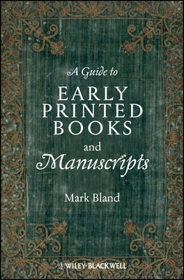 Guide Early Printed Books Manuscripts by Bland, Mark