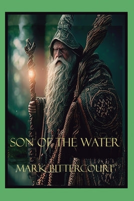 Son of The Water by Bittercourt, Mark