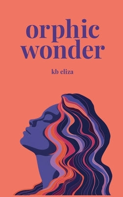 Orphic Wonder by Eliza, Kb
