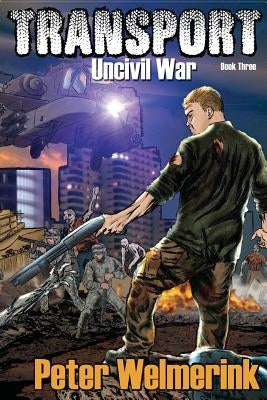 Uncivil War by Welmerink, Peter