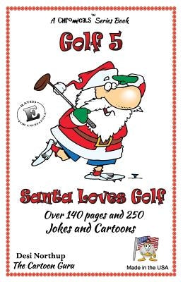 Santa Loves Golf: Jokes & Cartoons in Black and White by Northup, Desi