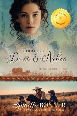 Through Dust and Ashes, Large Print Edition by Bonner, Lynnette