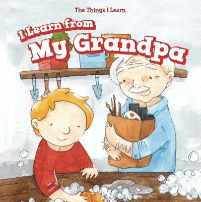 I Learn from My Grandpa by Harrison, Lorraine