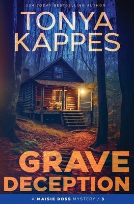 Grave Deception: A Maisie Doss Mystery by Kappes, Tonya