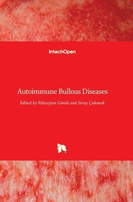 Autoimmune Bullous Diseases by Gönül, Müzeyyen
