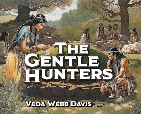 The Gentle Hunters by Davis, Veda Webb