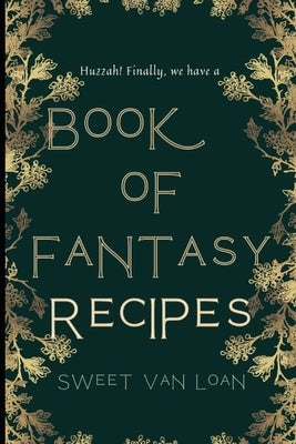 A Book of Fantasy Recipes: Book 1 by Good Group, The Chaotic