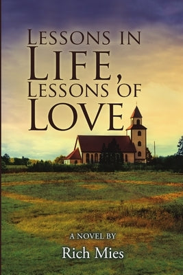 Lessons in Life, Lessons of Love by Mies, Rich