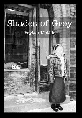 Shades of Grey by Mathie, Peyton