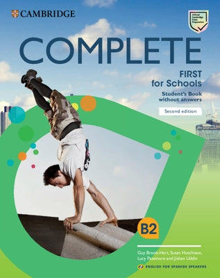 Complete First for Schools for Spanish Speakers Student's Book Without Answers by Brook-Hart, Guy