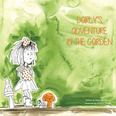 Darly's Adventure In The Garden by Horman, Stephanie