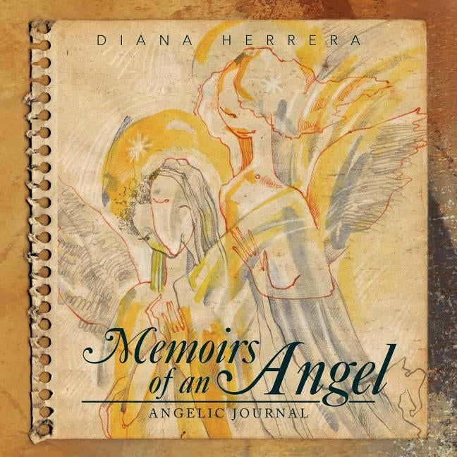 Memoirs of an Angel: Angelic Journal by Herrera, Diana