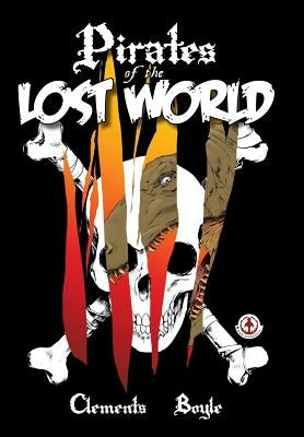 Pirates of the Lost World by Clements, Richmond