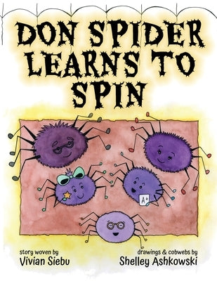 Don Spider Learns to Spin by Siebu, Vivian