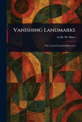 Vanishing Landmarks by Shaw, Leslie M. (Leslie Mortier)