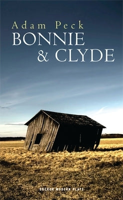 Bonnie & Clyde by Peck, Adam