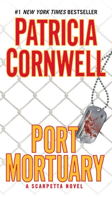 Port Mortuary: Scarpetta (Book 18) by Cornwell, Patricia