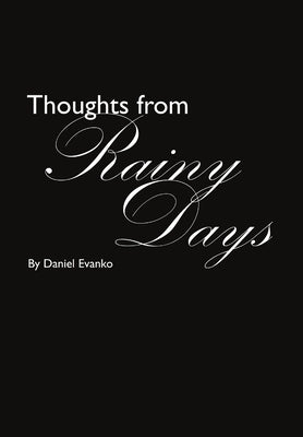 Thoughts from Rainy Days by Evanko, Daniel