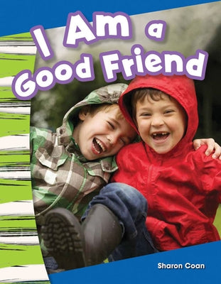 I Am a Good Friend by Coan, Sharon