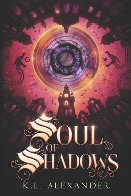 Soul of Shadows by Alexander, K. L.