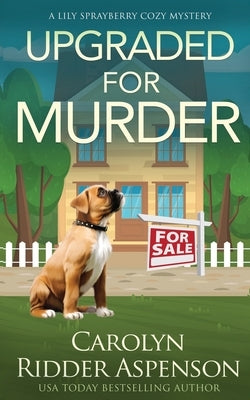 Upgraded for Murder: A Lily Sprayberry Cozy Mystery by Ridder Aspenson, Carolyn