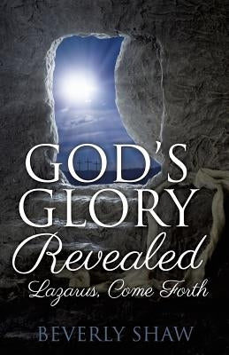 God's Glory Revealed by Shaw, Beverly