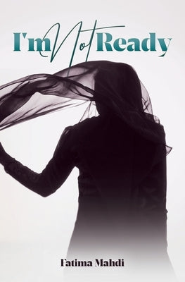 I'm Not Ready by Mahdi, Fatima