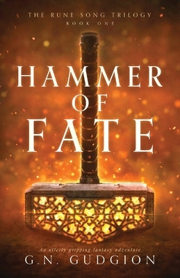Hammer of Fate: An utterly gripping fantasy adventure by Gudgion, G. N.